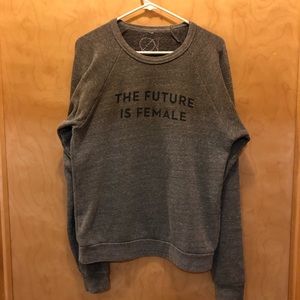 The Future is Female sweatshirt